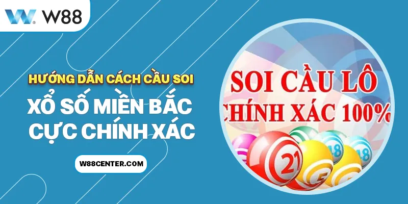 cầu soi xổ số miền bắc w88