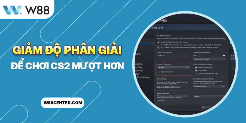 Giảm độ phân giải để chơi CS2 mượt hơn