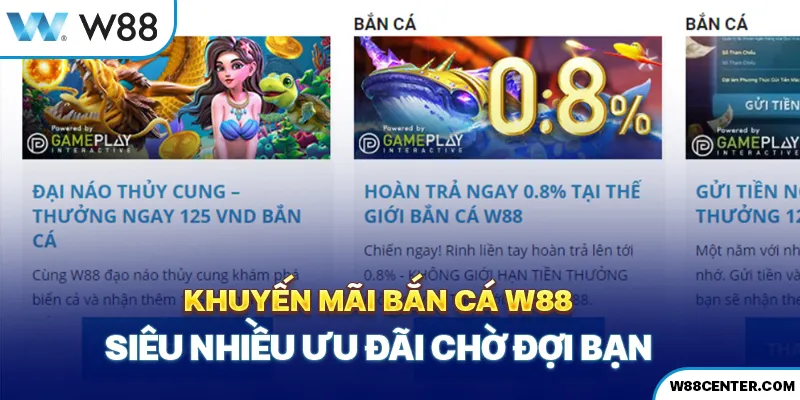 khuyến mãi bắn cá w88