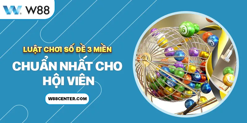 luật chơi số đề w88