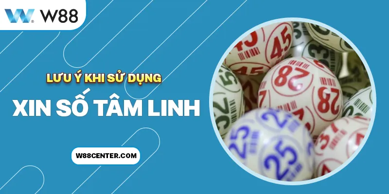 Lưu ý khi sử dụng xin số tâm linh