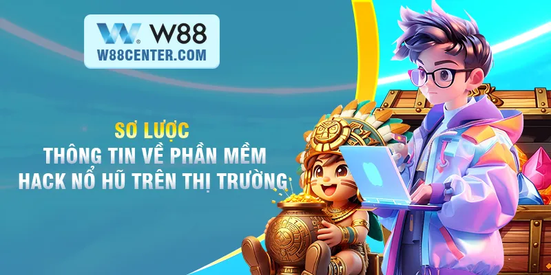 Sơ lược thông tin về phần mềm hack nổ hủ trên thị trường